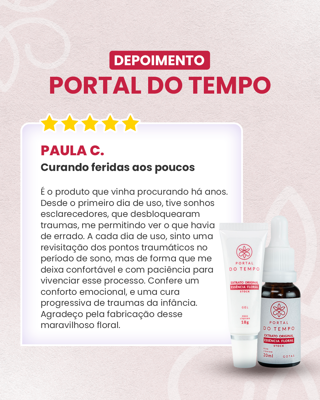 Ess&ecirc;ncia floral Portal do Tempo - depoimento